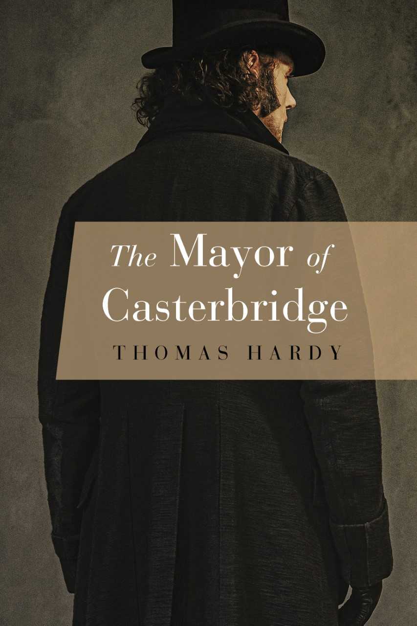 The Mayor of Casterbridge by Thomas Hardy