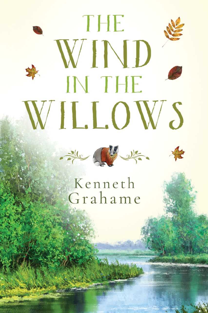 The Wind in the Willows by Kenneth Grahame