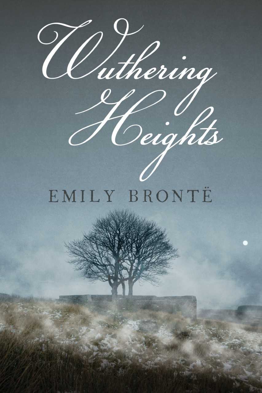 Wuthering Heights by Emily Brontë