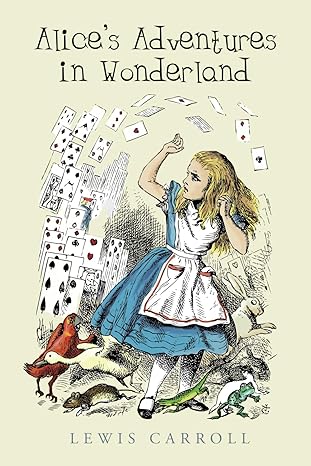 Alice's Adventures in Wonderland by Lewis Carroll
