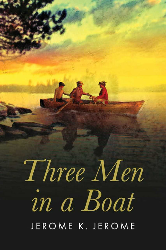 Three Men in a Boat by Jerome K. Jerome
